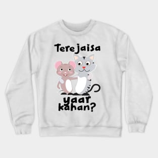 Teri Jaisa yaar kahan Hindi Friendship slogan Crewneck Sweatshirt